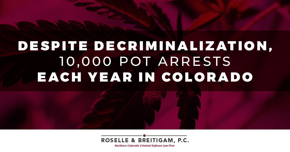 Despite Decriminalization, 10,000 Pot Arrests Each Year in Colorado