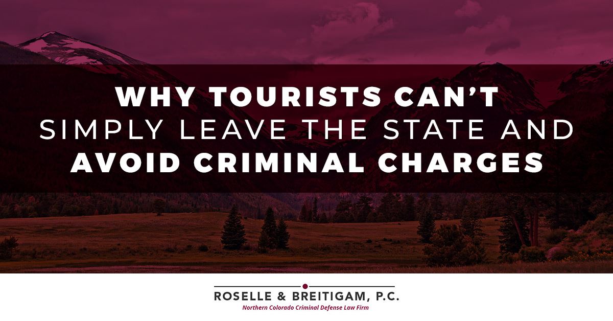 Why Tourists Can’t Simply Leave the State and Avoid Criminal Charges